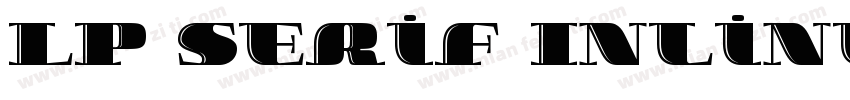 LP Serif Inline Regular字体转换